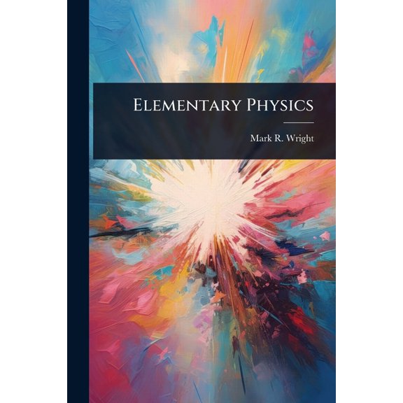 Elementary Physics, (Paperback)