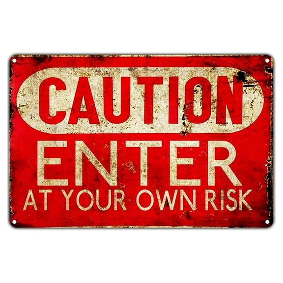 Caution Enter At Your Own Risk Restriction No Entry Vintage Retro Metal Wall Decor Art Shop Man Cave Bar Garage Aluminum 18"x24" Sign