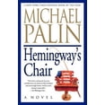 thumbnail image 1 of Pre-Owned Hemingway's Chair (Paperback) by Michael Palin, 1 of 1