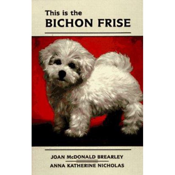 Pre-Owned This Is the Bichon Frise 9780876662472