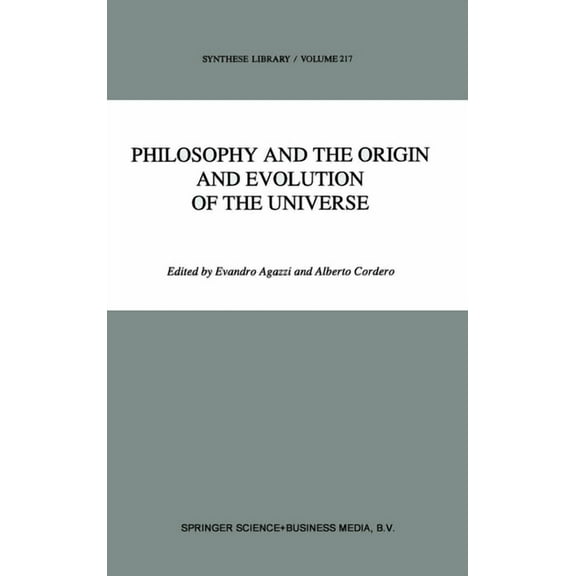 Synthese Library (Hardcover) Philosophy and the Origin and Evolution of the Universe, Book 217, (Hardcover)