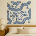 thumbnail image 2 of ViciArt Slow Down You’re Doing Fine Tapestry – 30"x40" Polyester Retro Modern Quote Wall Hanging, Positive Room Decor, 2 of 4