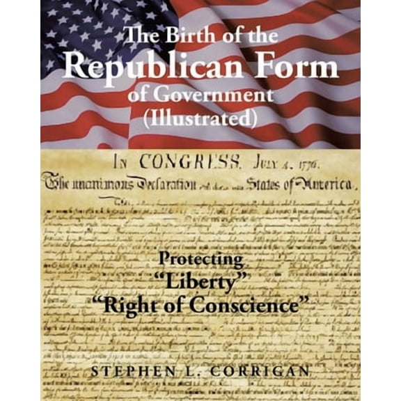 The Birth of the Republican Form of Government (Paperback)