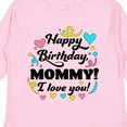 thumbnail image 4 of Inktastic Happy Birthday, Mommy I Love You Boys or Girls Long Sleeve Toddler T-Shirt, 4 of 5