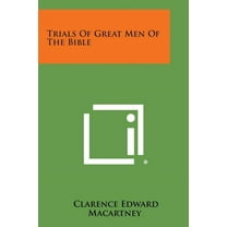 Trials of Great Men of the Bible