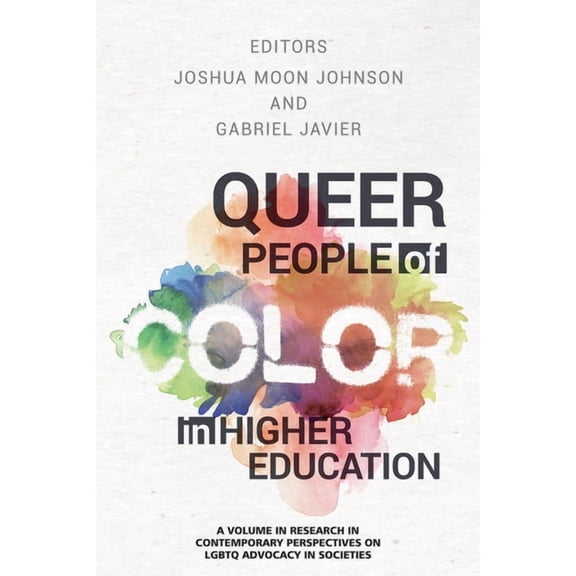 Contemporary Perspectives on LGBTQ Advoc Queer People of Color in Higher Education (hc), (Hardcover)