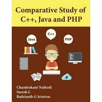 Comparative Study of C , Java and PHP (Paperback)