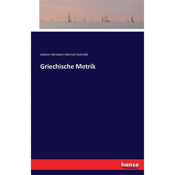 Griechische Metrik, (Paperback)