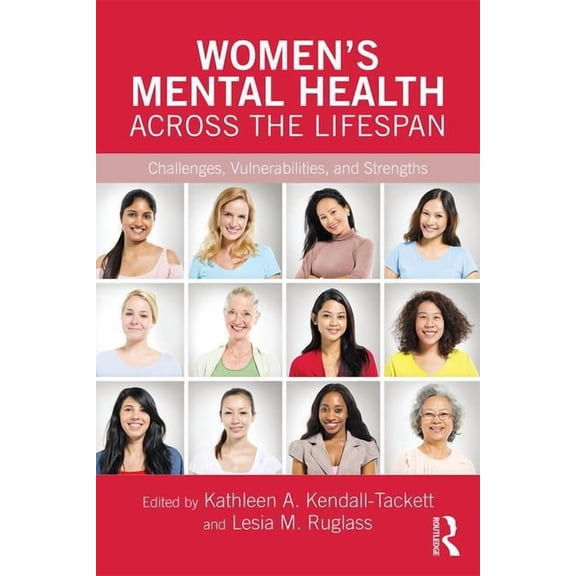 Clinical Topics in Psychology and Psychi Women's Mental Health Across the Lifespan: Challenges, Vulnerabilities, and Strengths, (Paperback)