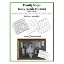 Family Maps of Taney County, Missouri (Paperback) by Gregory a Boyd J D