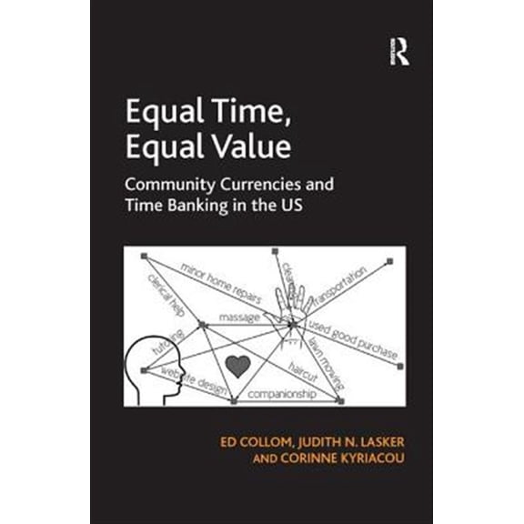 Pre-Owned Equal Time, Equal Value: Community Currencies and Time Banking in the US, (Hardcover)