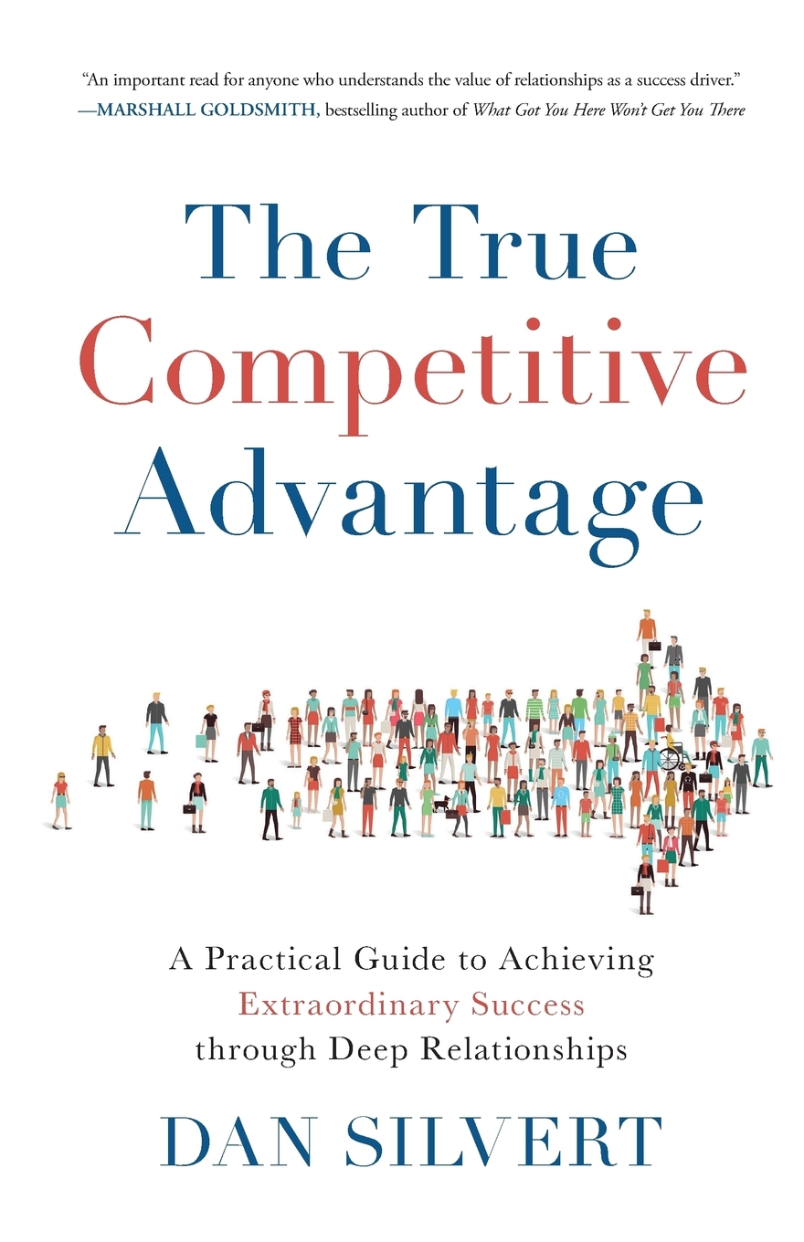 The True Competitive Advantage (Paperback)
