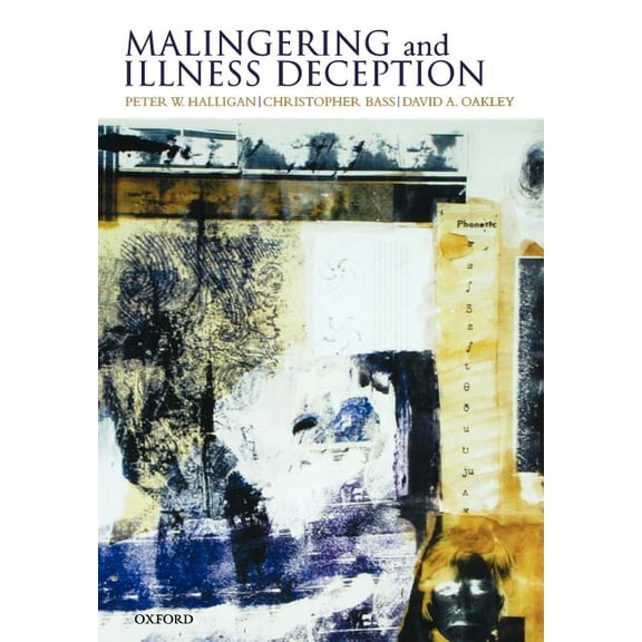 Malingering and Illness Deception (Paperback) by Peter W Halligan