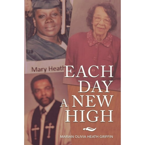 Each Day a New High (Paperback)