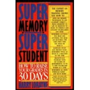 Super Memory - Super Student: How to Raise Your Grades in 30 Days [Paperback - Used]