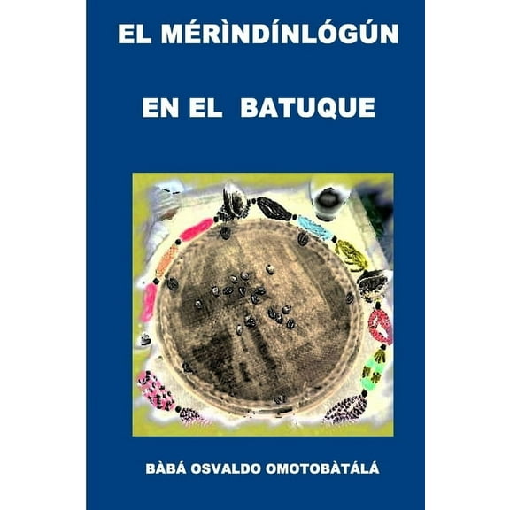El Merindinlogun En El Batuque (Paperback)