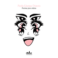 thumbnail image 1 of Libro Poemas Para Otakus Tapa Blanda, Autor Paola Llamas Dinero, Editorial Editorial Almadia, 1 of 1