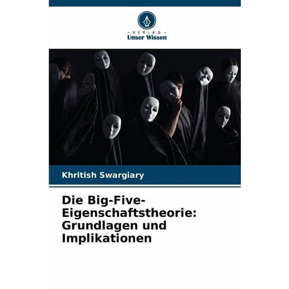 Die Big-Five-Eigenschaftstheorie: Grundlagen und Implikationen, (Paperback)