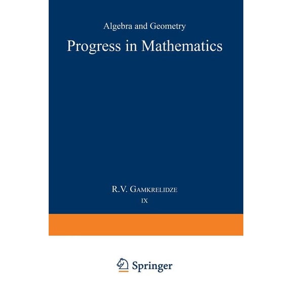 Progress in Mathematics Progress in Mathematics: Algebra and Geometry, Book 9, (Paperback)