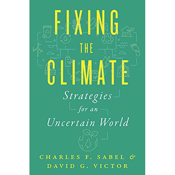 Pre-Owned Fixing the Climate: Strategies for an Uncertain World, 9780691224558, 0691224552, Hardcover,