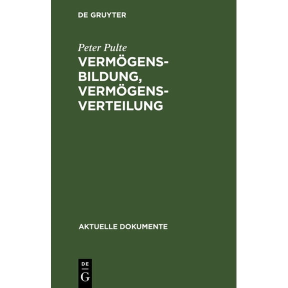 Aktuelle Dokumente: Vermögensbildung, Vermögensverteilung (Hardcover)