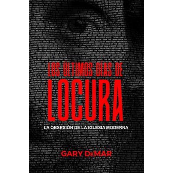 Pre-Owned Los Últimos DÃas De Locura: La Obsesión de la Iglesia Moderna (Spanish Edition) (Paperback) 196042808X 9781960428080