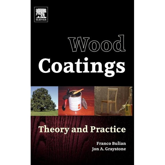 Wood Coatings: Theory and Practice, (Hardcover)