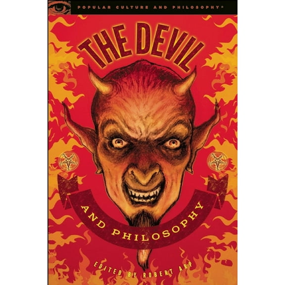Popular Culture and Philosophy The Devil and Philosophy: The Nature of His Game, Book 83, (Paperback)