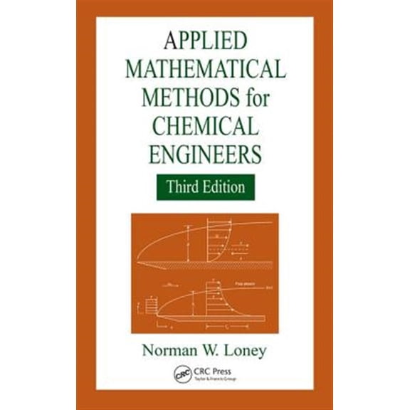 Pre-Owned Applied Mathematical Methods for Chemical Engineers, (Hardcover)