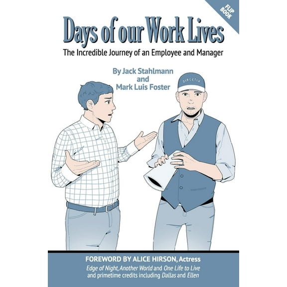Days of our Work Lives: The Incredible Journey of an Employee and Manager, (Paperback)