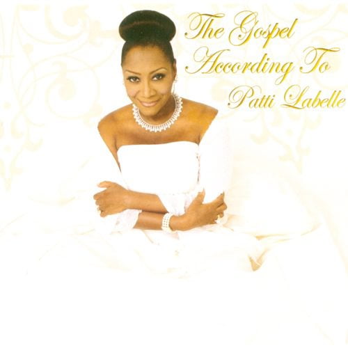 The Gospel According To Patti LaBelle (with Exclusive Bonus Track)