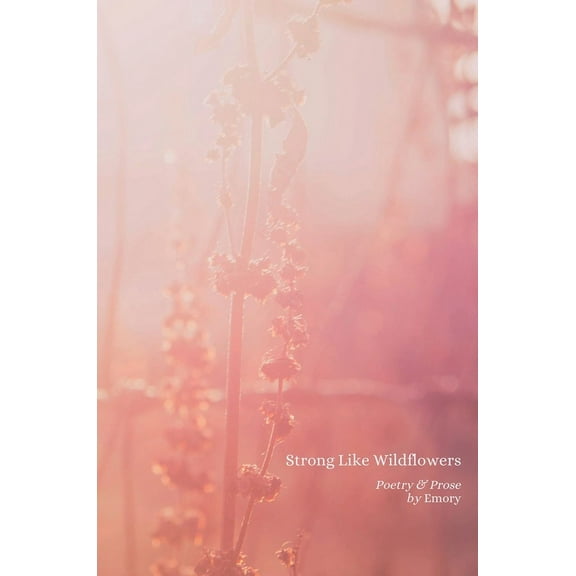 Strong Like Wildflowers Hardcover, (Hardcover)