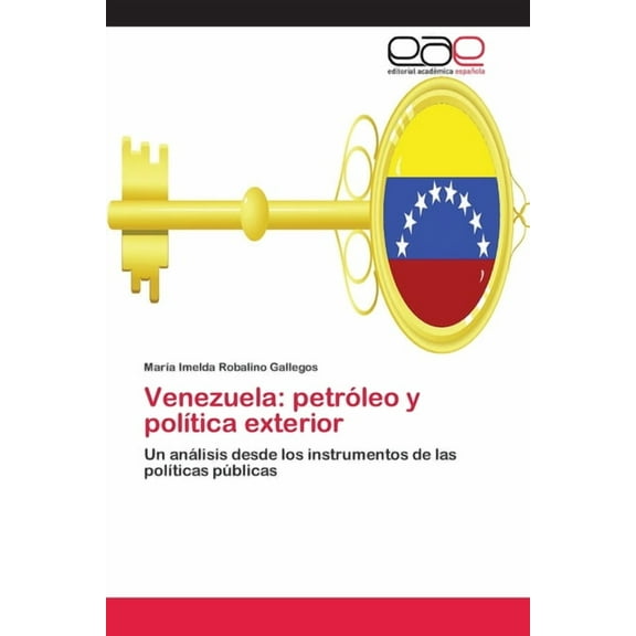 Venezuela: petróleo y polÃtica exterior (Paperback)