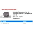 thumbnail image 2 of Automatic Transmission Filter Kit - Compatible with 1997 - 2001 BMW 740i 4.4L V8 1998 1999 2000, 2 of 2