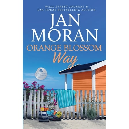 Crown Island Orange Blossom Way, Book 3, (Paperback)