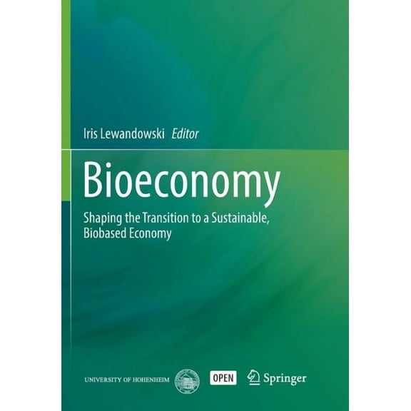 Bioeconomy: Shaping the Transition to a Sustainable, Biobased Economy, (Paperback)
