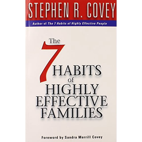 The 7 Habits of Highly Effective Families (Paperback)