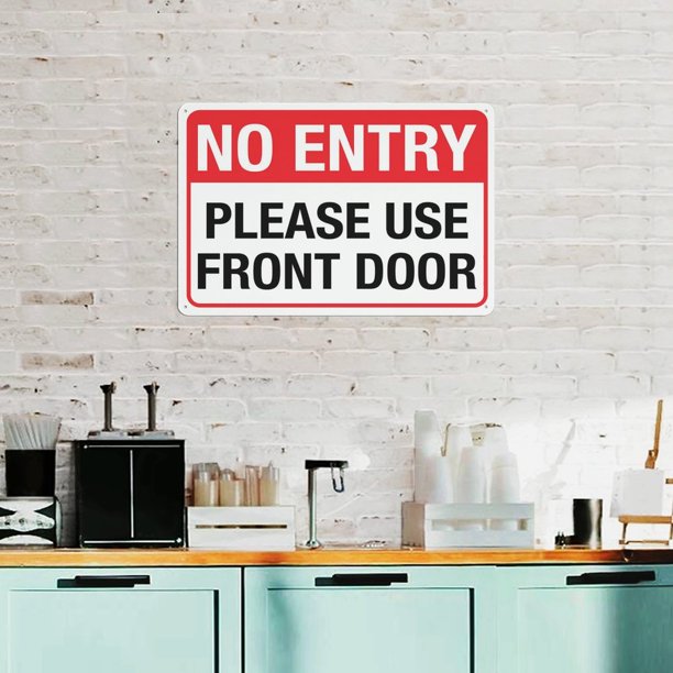 No Entry Please Use Front Door Sign 12 X 8 Inch Metal Sign