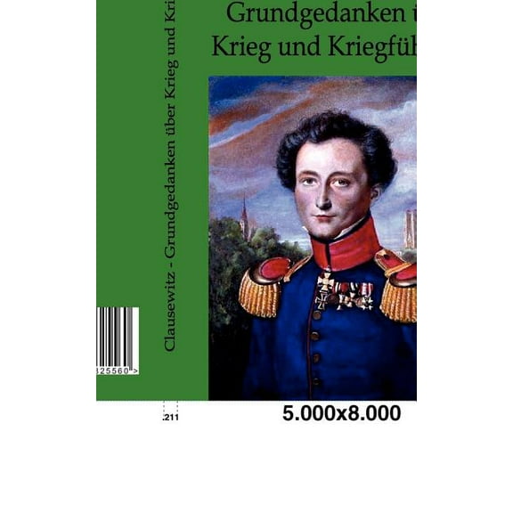 Grundgedanken Ber Krieg Und Kriegf Hrung