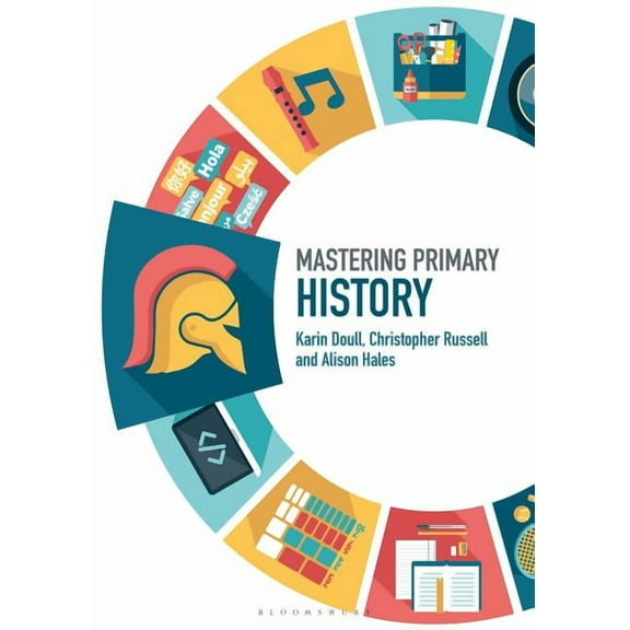 Mastering Primary Teaching Mastering Primary History, (Paperback)