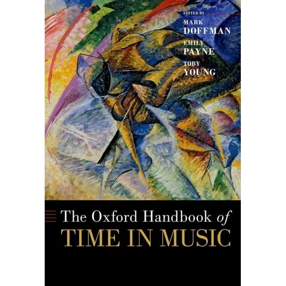 Oxford Handbooks The Oxford Handbook of Time in Music, (Hardcover)