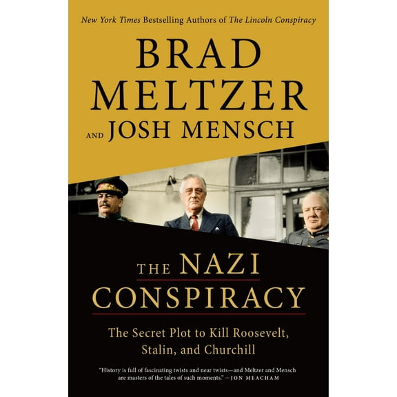 The Nazi Conspiracy: The Secret Plot to Kill Roosevelt, Stalin, and Churchill (Paperback)