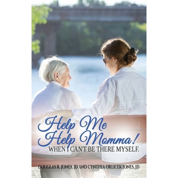 Help Me Help Momma! When I Can't Be There Myself, (Paperback)
