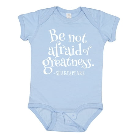 

Inktastic Shakespeare Be Not Afraid of Greatness Gift Baby Boy or Baby Girl Bodysuit
