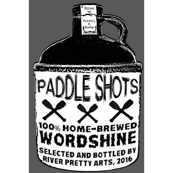 Paddle Shots: A River Pretty Anthology, Vol. 2, (Paperback)