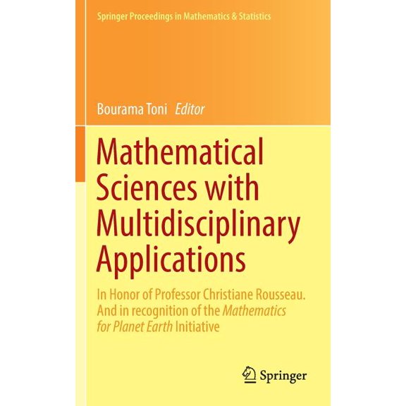 Springer Proceedings in Mathematics & Mathematical Sciences with Multidisciplinary Applications: In Honor of Professor Christiane Rousseau. and in Recognition, Book 157, (Hardcover)