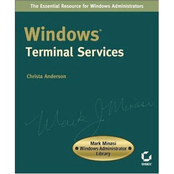 Pre-Owned Windows Terminal Services : Mark Minasi Windows?administrator Library