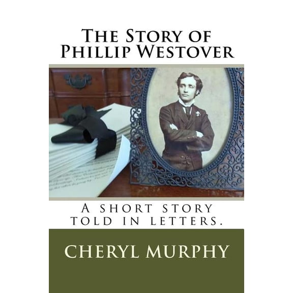 The Story of Phillip Westover (Paperback)