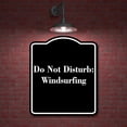 thumbnail image 2 of Do Not Disturb Windsurfing BLACK Aluminum Composite Sign 8.5''x10'', 2 of 9