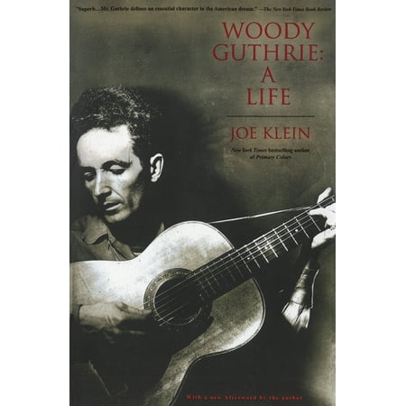 Woody Guthrie : A Life (The Very Best Of Woody Guthrie)